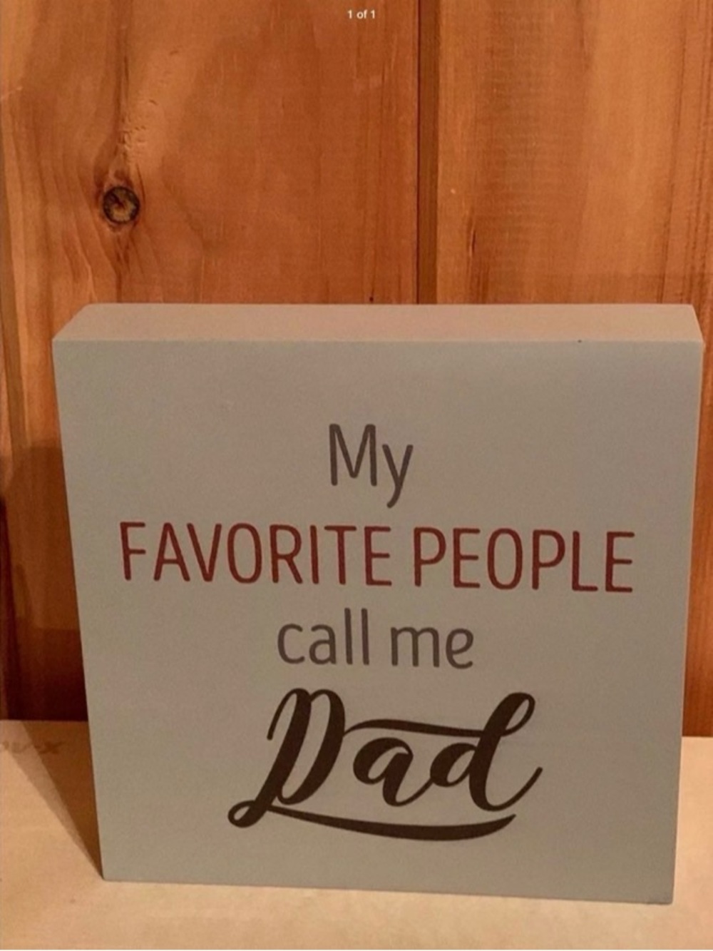 "My Favorite People Call Me Dad" Decorative Block Sign
